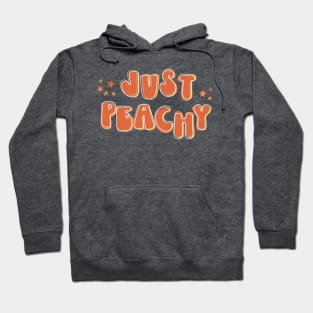 Just Peachy + stars - retro font and colors with vintage slang Hoodie